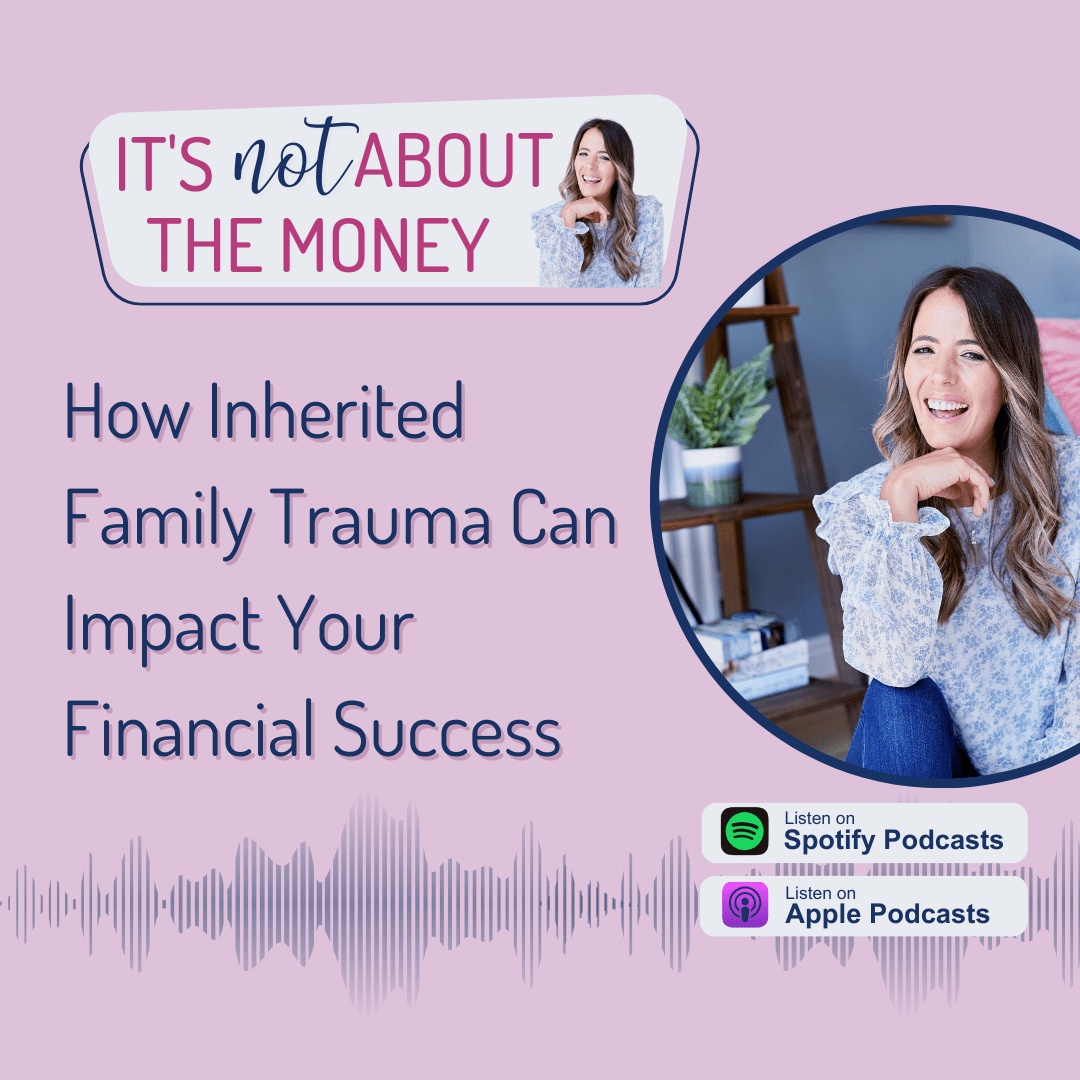 How Inherited Family Trauma Can Impact Your Financial Success