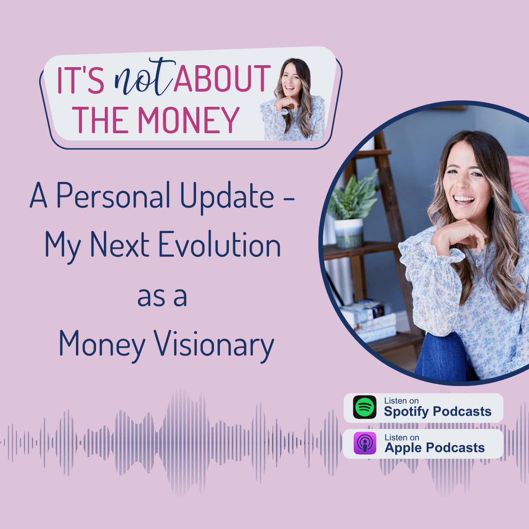 A Personal Update – My Next Evolution as a Money Visionary