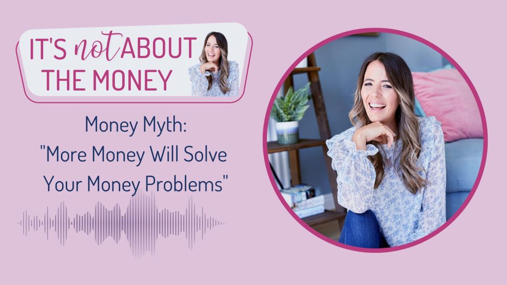 (LONG) Money Myth More Money Will Solve Your Money Problems