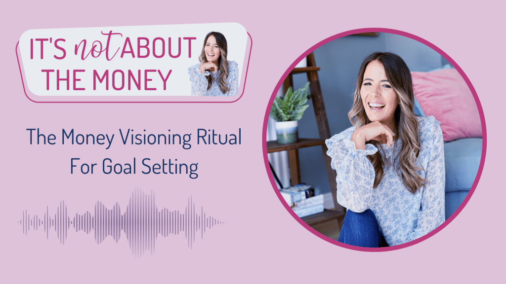 (LONG) The Money Visioning Ritual For Goal Setting (1)